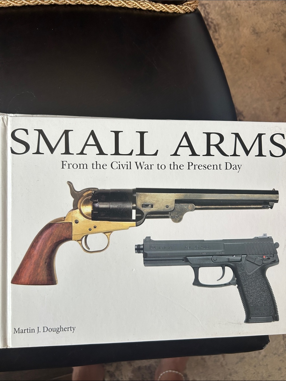 Small Arms: From the Civil War to the Present Day - Illustrated Hardcover